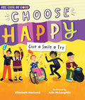 Choose Happy: Give a Smile a Try - Hardcover