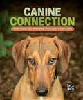 Canine Connection: How Dogs and Humans Evolved Together - Hardcover