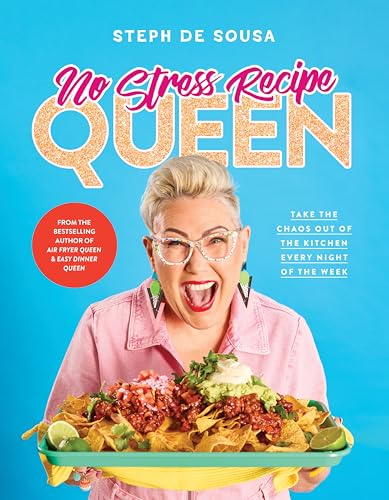 No Stress Recipe Queen: Take the Chaos Out of the Kitchen Every Night of the Week, from the Masterchef Favourite and Bestselling Author of Air Fryer Q - Paperback