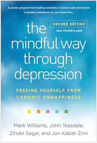 The Mindful Way Through Depression: Freeing Yourself from Chronic Unhappiness - Paperback