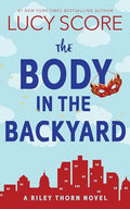 The Body in the Backyard: A Riley Thorn Novel - Paperback