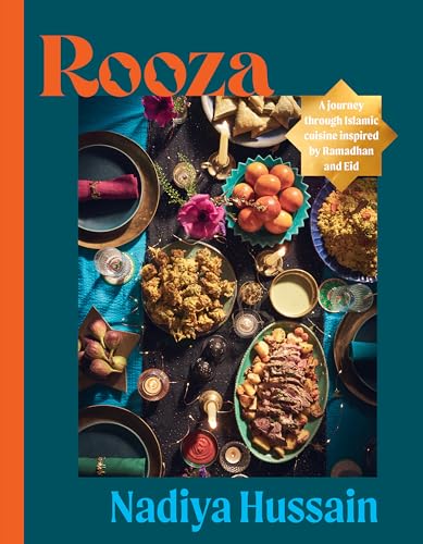 Rooza: A Journey Through Islamic Cuisine Inspired by Ramadan and Eid - Hardcover