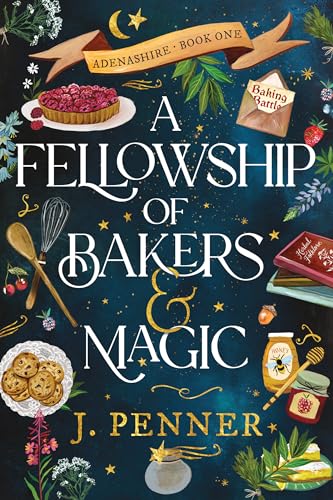 A Fellowship of Bakers & Magic - Hardcover