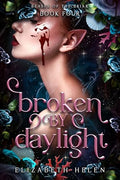 Broken by Daylight (Standard Edition) - Paperback