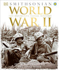 World War II: The Definitive Visual History from Blitzkrieg to the Atom Bomb - Hardcover