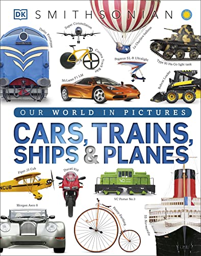 Cars, Trains, Ships, and Planes: A Visual Transportation Encyclopedia for Kids - Hardcover