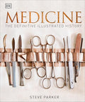 Medicine: The Definitive Illustrated History - Hardcover