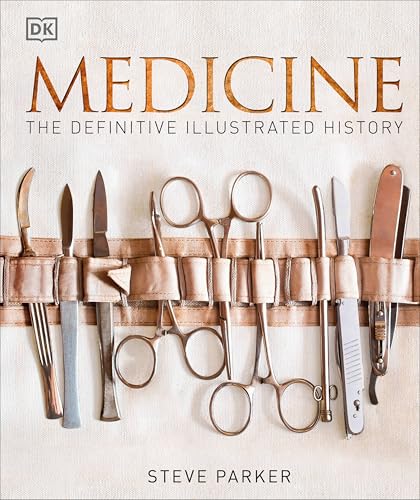 Medicine: The Definitive Illustrated History - Hardcover
