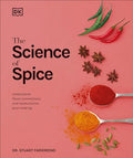 The Science of Spice: Understand Flavor Connections and Revolutionize Your Cooking - Hardcover