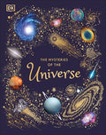 The Mysteries of the Universe: Discover the Best-Kept Secrets of Space - Hardcover