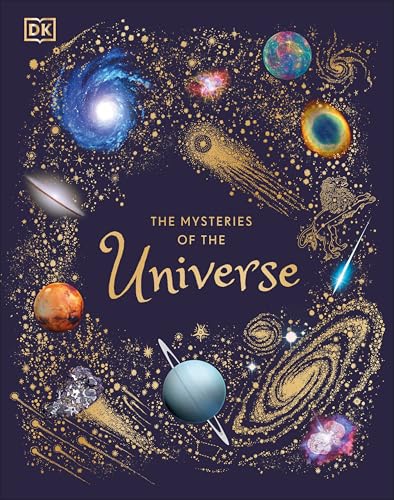 The Mysteries of the Universe: Discover the Best-Kept Secrets of Space - Hardcover