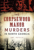 The Corpsewood Manor Murders in North Georgia - Paperback