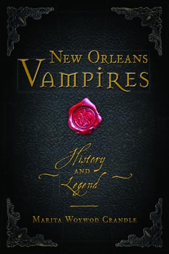 New Orleans Vampires: History and Legend - Paperback