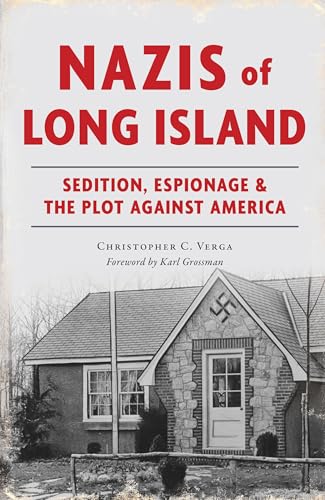 Nazis of Long Island: Sedition, Espionage & the Plot Against America - Paperback