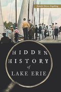Hidden History of Lake Erie - Paperback