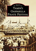 Tampa's Gasparilla Pirate Festival - Paperback