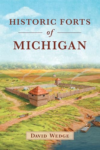 Historic Forts of Michigan - Paperback