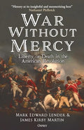War Without Mercy: Liberty or Death in the American Revolution - Hardcover