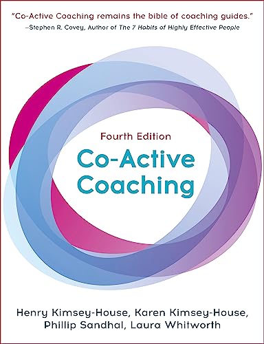 Co-Active Coaching: The Proven Framework for Transformative Conversations at Work and in Life - Paperback