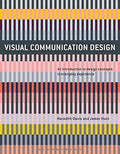Visual Communication Design: An Introduction to Design Concepts in Everyday Experience - Paperback