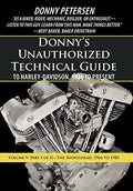 Donny's Unauthorized Technical Guide to Harley-Davidson, 1936 to Present: Volume V: Part I of II-The Shovelhead: 1966 to 1985 - Hardcover