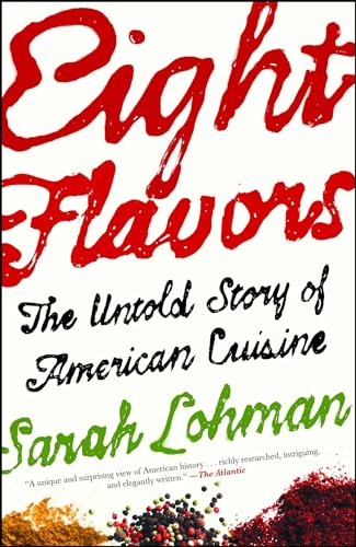 Eight Flavors: The Untold Story of American Cuisine - Paperback