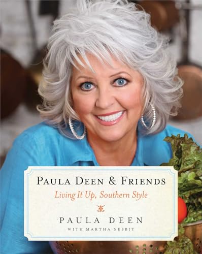 Paula Deen & Friends: Living It Up, Southern Style - Paperback
