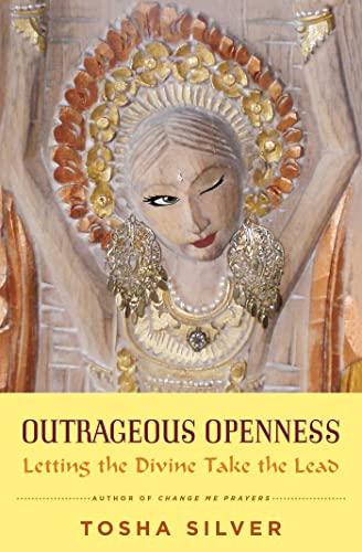 Outrageous Openness: Letting the Divine Take the Lead - Paperback