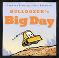 Bulldozer's Big Day - Hardcover