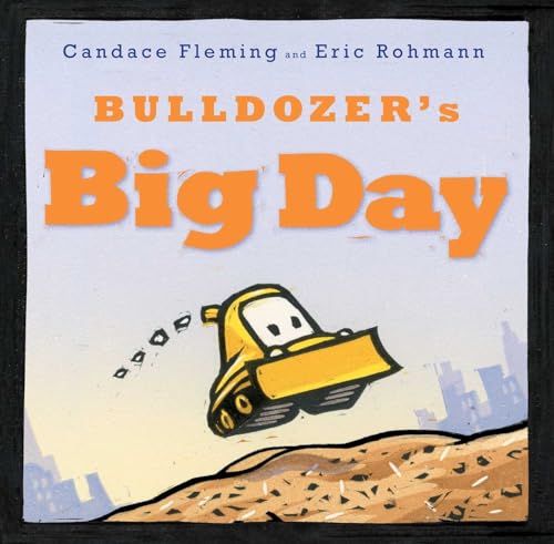 Bulldozer's Big Day - Hardcover