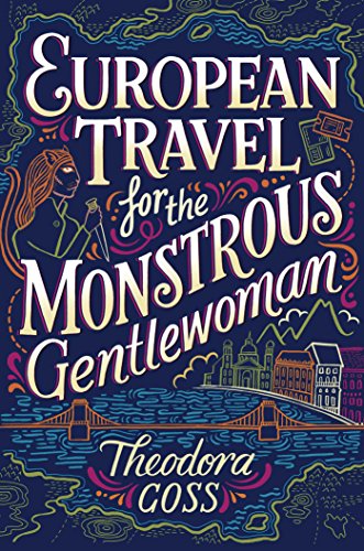 European Travel for the Monstrous Gentlewoman - Paperback