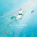 Not Quite Narwhal - Hardcover