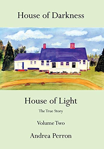 House of Darkness House of Light: The True Story Volume Two - Hardcover