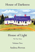House of Darkness House of Light: The True Story Volume Two - Paperback