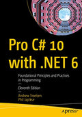 Pro C# 10 with .Net 6: Foundational Principles and Practices in Programming - Paperback