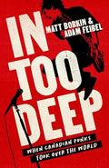 In Too Deep: When Canadian Punks Took Over the World - Paperback