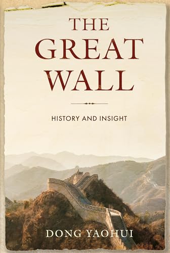 The Great Wall: History and Insight - Hardcover