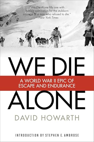 We Die Alone: A WWII Epic of Escape and Endurance - Paperback