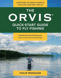 The Orvis Quick-Start Guide to Fly-Fishing: Everything You Need to Know to Catch Fish Your First Time Out - Paperback