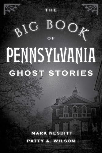 The Big Book of Pennsylvania Ghost Stories - Paperback