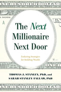 The Next Millionaire Next Door: Enduring Strategies for Building Wealth - Paperback