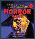 The Art of Horror Movies: An Illustrated History - Hardcover