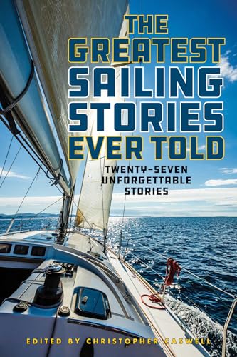 The Greatest Sailing Stories Ever Told: Twenty-Seven Unforgettable Stories - Paperback