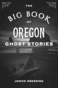 Big Book of Oregon Ghost Stories - Paperback