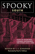 Spooky South: Tales of Hauntings, Strange Happenings, and Other Local Lore - Paperback