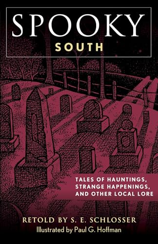 Spooky South: Tales of Hauntings, Strange Happenings, and Other Local Lore - Paperback