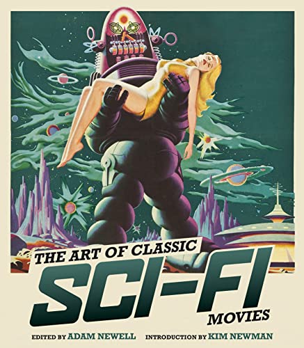 The Art of Classic Sci-Fi Movies: An Illustrated History - Hardcover