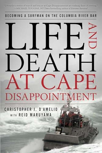 Life and Death at Cape Disappointment: Becoming a Surfman on the Columbia River Bar - Paperback