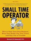 Small Time Operator: How to Start Your Own Business, Keep Your Books, Pay Your Taxes, and Stay Out of Trouble - Paperback