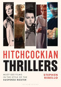Hitchcockian Thrillers: Must-See Films in the Style of the Suspense Master - Hardcover